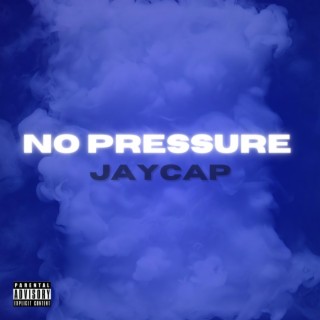 No Pressure