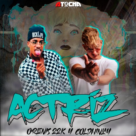 Actriz ft. Coldwinlay | Boomplay Music