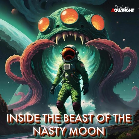 Inside the Beast of the Nasty Moon | Boomplay Music