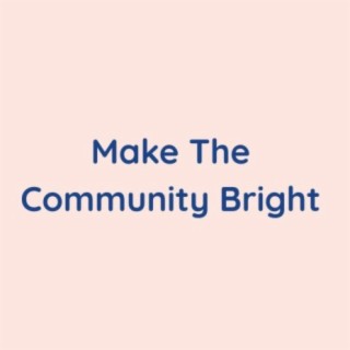 Make The Community Bright