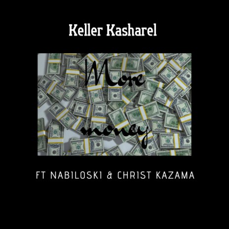 More money ft. Nabiloski & Christ Kazama