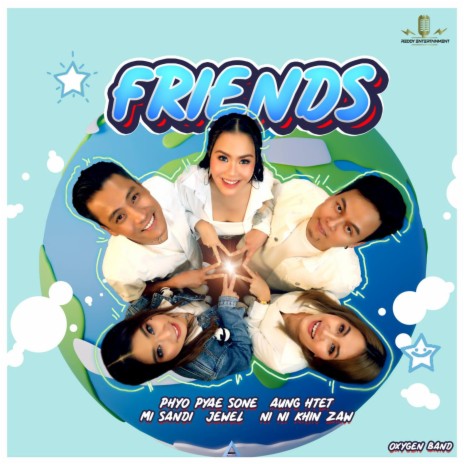 FRIENDS ft. Aung Htet, Phyo Pyae Sone, Mi Sandi & Jewel | Boomplay Music