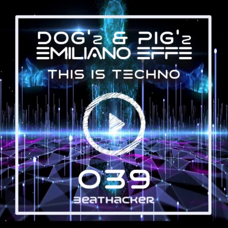 This Is Techno ft. Emiliano Effe | Boomplay Music