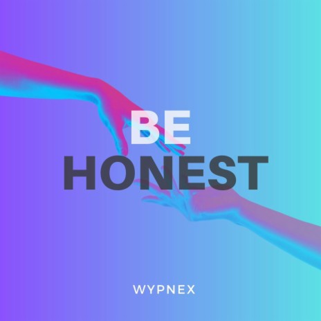 BE HONEST | Boomplay Music