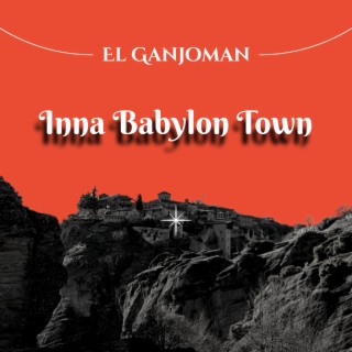 Inna Babylon Town