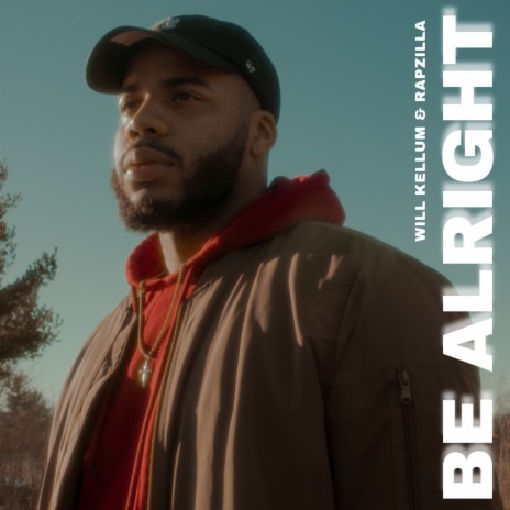 Be Alright ft. Rapzilla | Boomplay Music