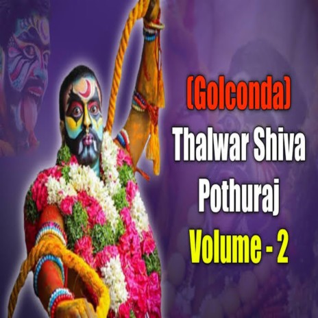 Golconda Thalwar Shiva Pothuraj Volume 2 ft. Mana Hyderabadi Folk | Boomplay Music