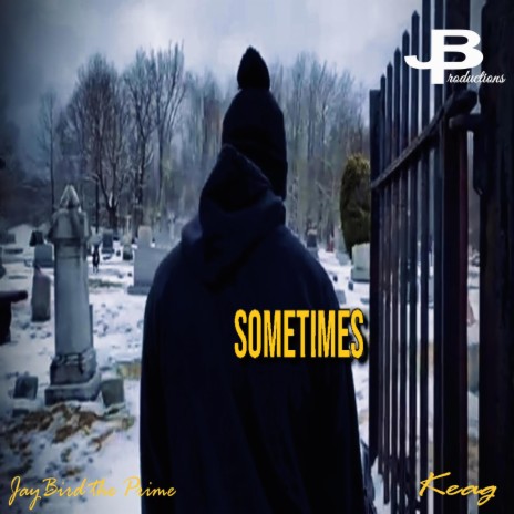 Sometimes ft. Keag | Boomplay Music