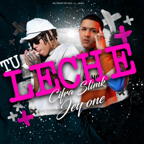 Tu Leche ft. Jey One