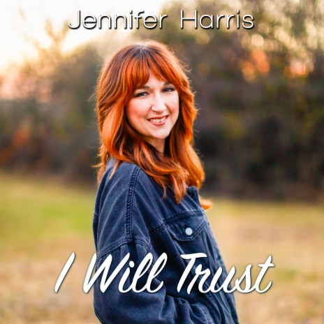 I Will Trust | Boomplay Music