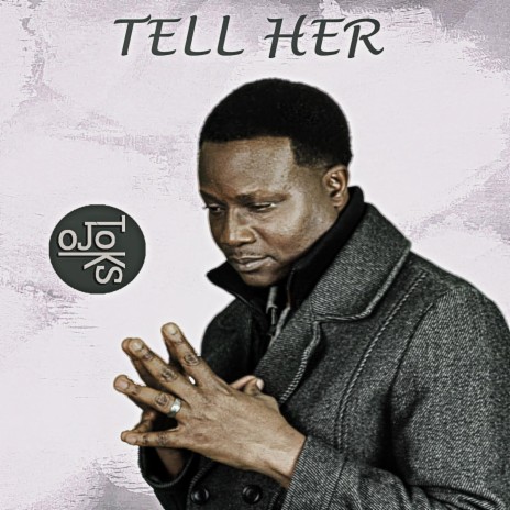 Tell Her | Boomplay Music