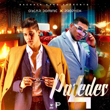 4 Paredes ft. Oscar Dominic & Prophex | Boomplay Music