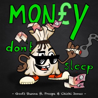 Money Don’t Sleep