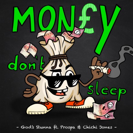 Money Don’t Sleep ft. Prospa & Chichi Jones | Boomplay Music