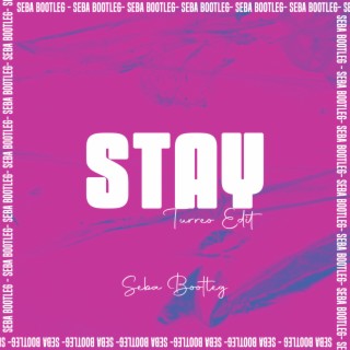 Stay (Turreo Edit)