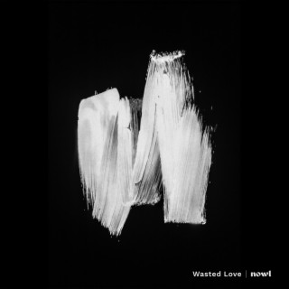 Wasted Love