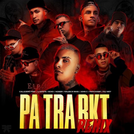 Pa Tra Rkt (Remix) ft. L-Gante, Kaleb Di Masi, fili wey, Ecko & Homer El Mero Mero | Boomplay Music