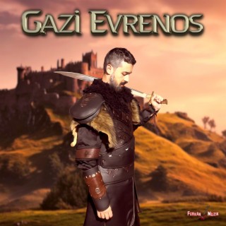 Gazi Evrenos lyrics | Boomplay Music