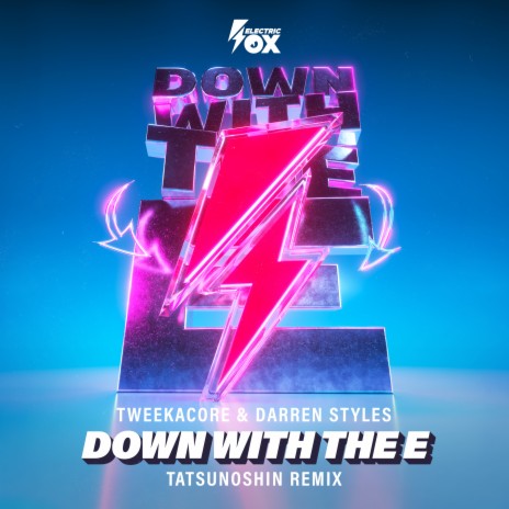 Down With The E (Tatsunoshin Remix) ft. Darren Styles | Boomplay Music