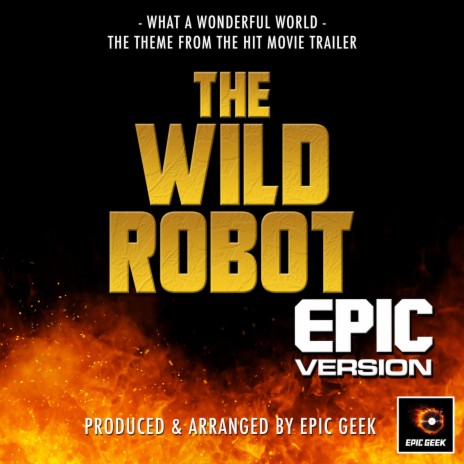 What A Wonderful World (From The Wild Robot Trailer) (Epic Version) | Boomplay Music