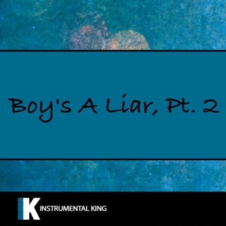 Boy's A Liar, Pt. 2 | Boomplay Music