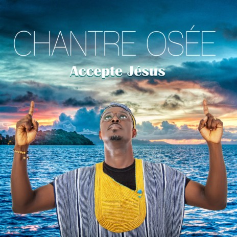 Accepte Jésus