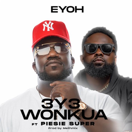 3y3 Wonkua ft. Piesie Super | Boomplay Music