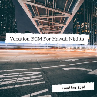 Vacation BGM For Hawaii Nights