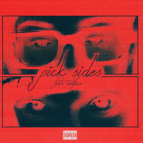 Pick Sides ft. cxldface | Boomplay Music