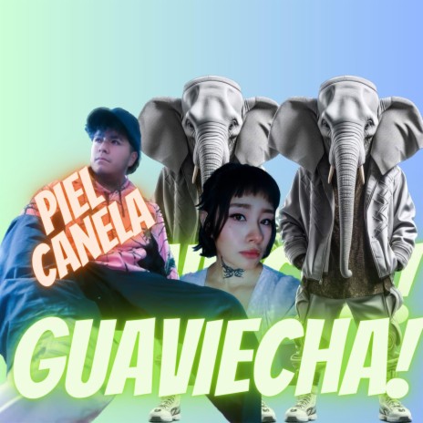 Guaviecha! | Boomplay Music