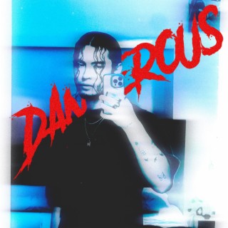 Dangerous lyrics | Boomplay Music