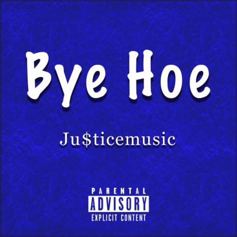 Bye Hoe | Boomplay Music