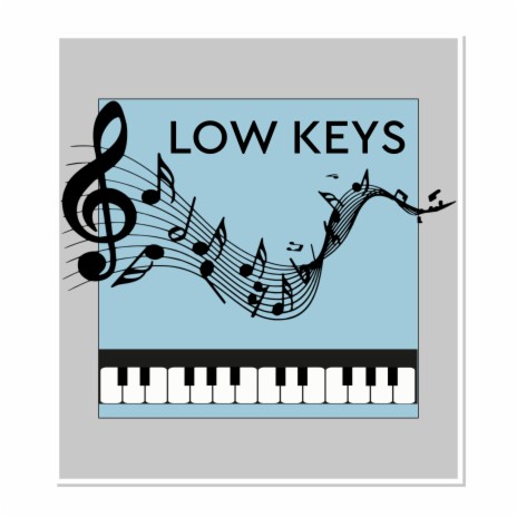 Low Keys | Boomplay Music