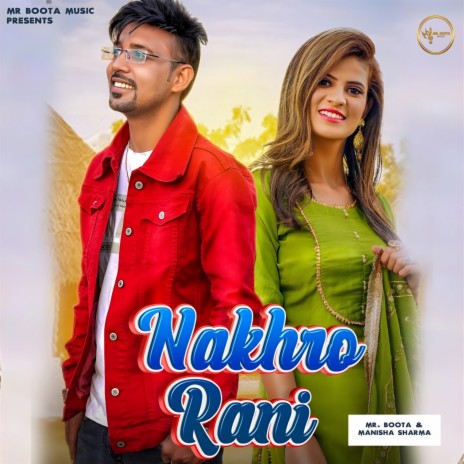 Nakhro Rani ft. Manisha Sharma | Boomplay Music