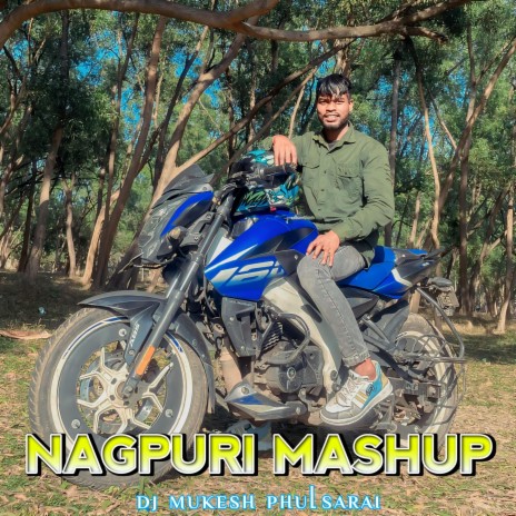 Nagpuri Song Mashup ft. Sajan Oarao | Boomplay Music