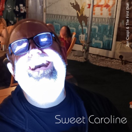 Sweet Caroline ft. Jon Caspi | Boomplay Music