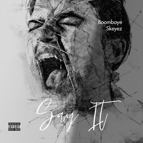 Say It ft. Skeyez | Boomplay Music