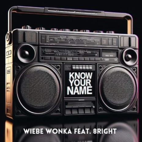 Know Your Name ft. 8right