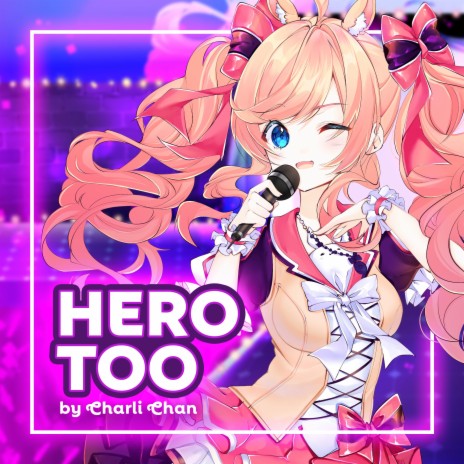 Hero Too | Boomplay Music