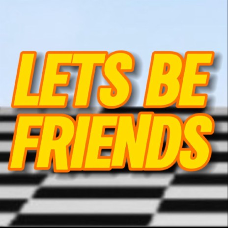 Let's Be Friends (KinitoPET) | Boomplay Music