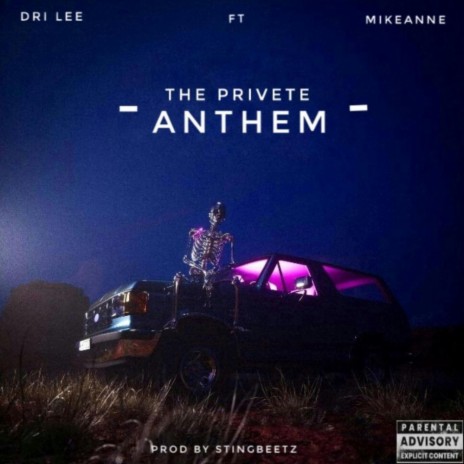 THE PRIVATE ANTHEM ft. Dri lee mikeane | Boomplay Music