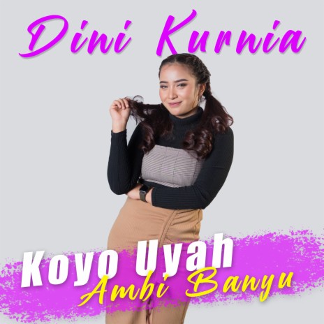 Koyo uyah ambi banyu (Pop koplo) | Boomplay Music