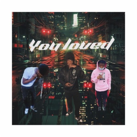 You loved | Boomplay Music