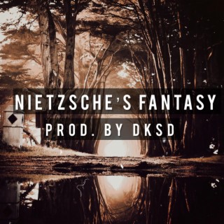 Nietzche's Fantasy