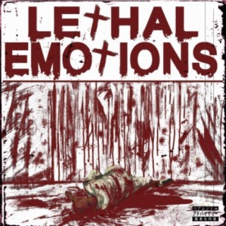 Lethal Emotions