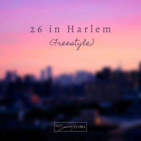 26 in Harlem (Freestyle) | Boomplay Music