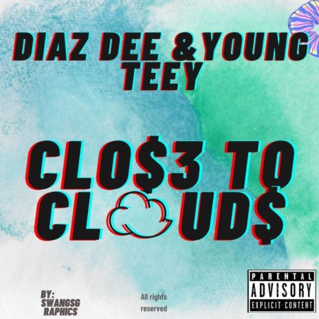 Close to Clouds ft. Young teey | Boomplay Music