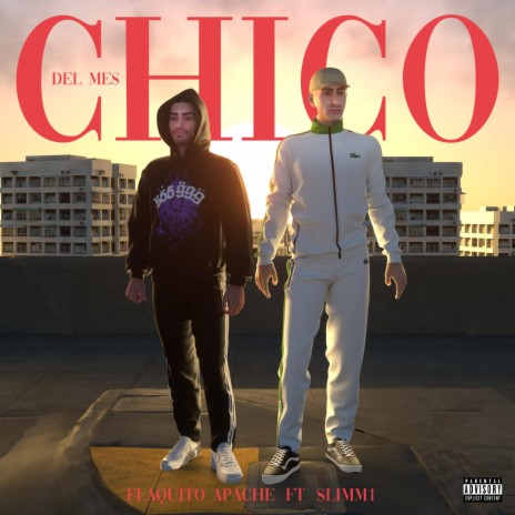 Chico del Mes ft. SLIMM1 | Boomplay Music