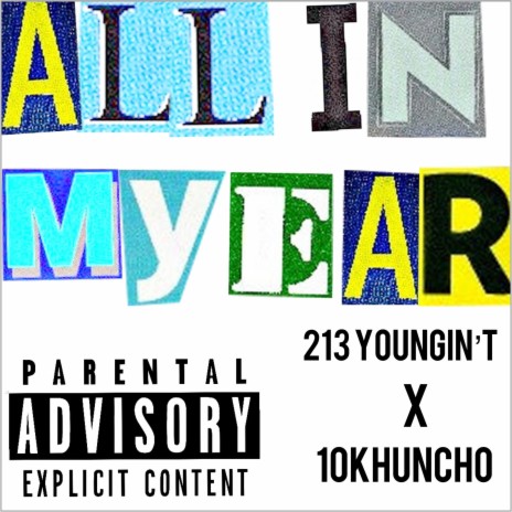All In My Ear (feat. 10kHuncho) | Boomplay Music