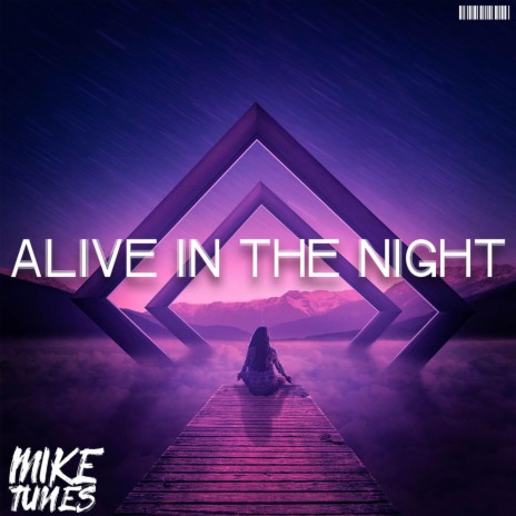 Alive in the Night | Boomplay Music